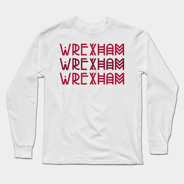 Wrexham, WREXHAM, Wrexham Long Sleeve T-Shirt by DnJ Designs